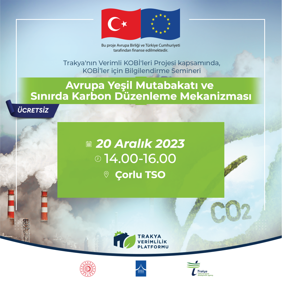 Avrupa Yeşil Mutabakatı ve Sınırda Karbon Düzenleme Mekanizması Bilgilendirme Semineri Duyurusu